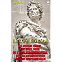 Complete Works of Julius Caesar. Illustrated