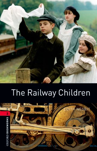 Télécharger The Railway Children Level 3 Oxford Bookworms Library (English Edition) Gratuit