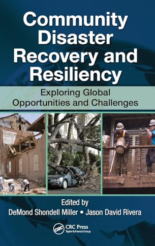 Community Disaster Recovery and Resiliency: Exploring Global Opportunities and Challenges