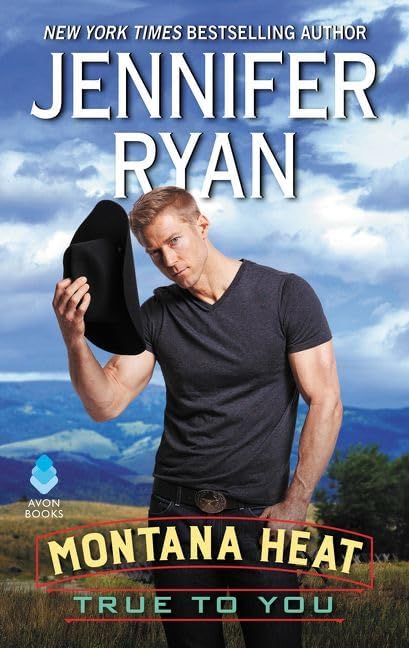 Montana Heat: True to You (Montana Heat, 3)