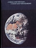 A Small Step for Man...A Giant Leap for Mankind B000B9MZY4 Book Cover