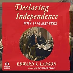 Declaring Independence Audiolibro Por Edward J. Larson arte de portada
