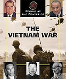 People at the Center of - The Vietnam War