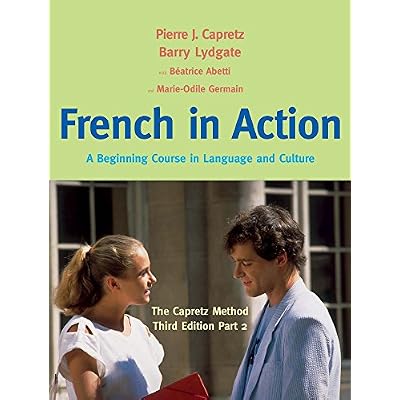 French in Action: Pt. 2: A Beginning Course in Language and Culture