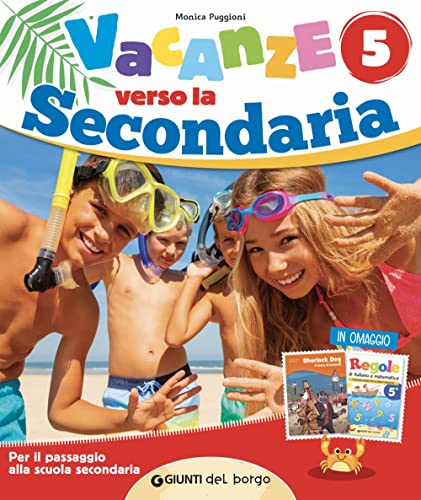 È tempo di vacanze. Verso la secondaria (Vol. 5)