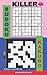 Killer sudoku puzzles and Kakuro.: Easy levels.: 10 (Killer sudoku and his friends)
