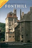 Fonthill : The Home of Henry Chapman Mercer--An American Architectural Treasure in Historic Bucks County, Pennsylvania 0964584425 Book Cover