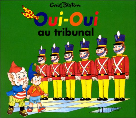 Oui-Oui : Oui-Oui au tribunal