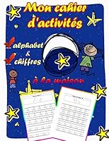 Mon cahier d'activit�s � la maison alphabet & chiffres: Apprenez pour enfant � �crire les lettres minuscules et majuscules de l'alphabet et les nombres de 1 � 20 B089M1D91P Book Cover
