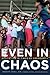 Even in Chaos: Education in Times of Emergency (International Humanitarian Affairs)