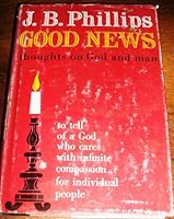 Good News: Thoughts on God and Man B004C79WRO Book Cover