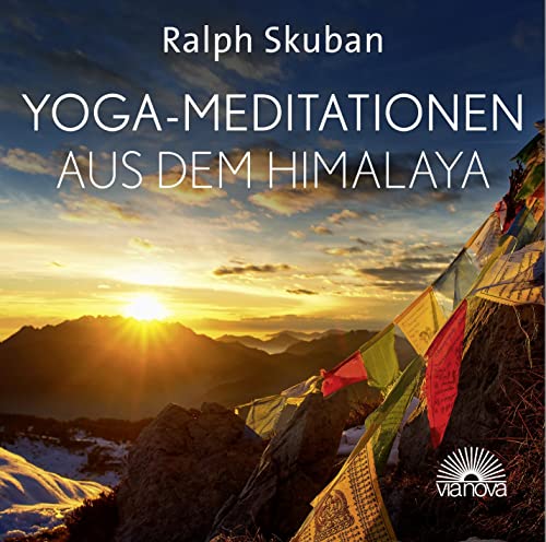 Yoga-Meditationen aus dem Himalaya: Tiefenentspannung und Energie tanken durch sanfte Atemarbeit, Meditationsübungen aus der Tradition des tibetischen Yoga
