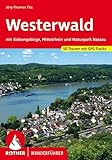  Westerwald: Mit Siebengebirge, Mittelrhein und Naturpark Nassau. 50 Touren mit GPS-Tracks (Rother Wanderführer)