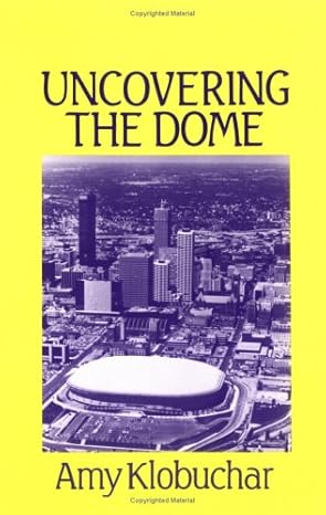 Uncovering the Dome: Klobuchar, Amy: 9780881332186: Amazon.com: Books