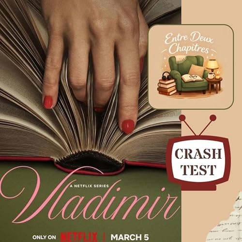 Crash Test #1 : VLADIMIR (mini-s&eacute;rie Netflix)