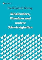 Schalentiere, Wandern Und Andere Schwierigkeiten 3734589517 Book Cover