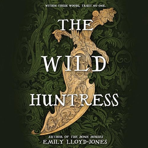 The Wild Huntress by Emily Lloyd-Jones episode artwork