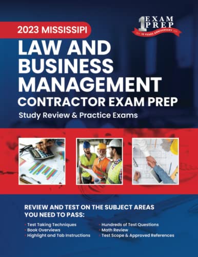 2023 Mississippi Law and Business Management Contractor Exam Prep: 2023 Study Review & Practice Exams