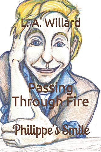 Passing Through Fire: Philippe's Smile