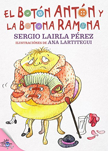 El botón Antón y la botona Ramona (Spanish Edition)