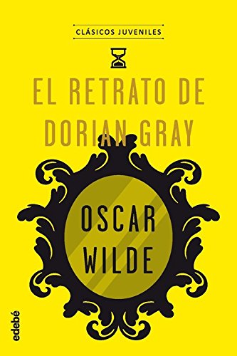 El retrato de Dorian Gray (Clásicos Juveniles)