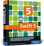 Swift 5: Das umfassende Handbuch. Apps entwickeln...