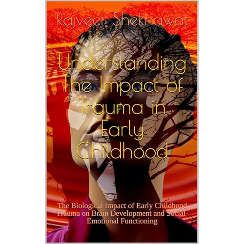 Understanding The Impact of Trauma in Early Childhood Audiolibro Por Rajveer Shekhawat arte de portada