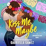 Cover of Kiss Me, Maybe