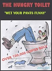 THE HUNGRY TOILET: Wet your pants funny
