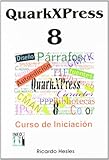 Quarkxpress 8: curso de iniciacion