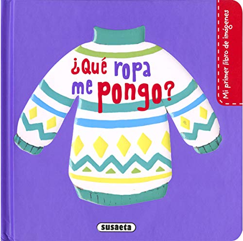 ¿Qué ropa me pongo? (Mi primer libro de imágenes)