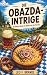 Die Obazda-Intrige: Ein Bayern-Krimi mit Humor aus der Provinz (Ammersee-Krimis von Leo Brandl, Band 1)