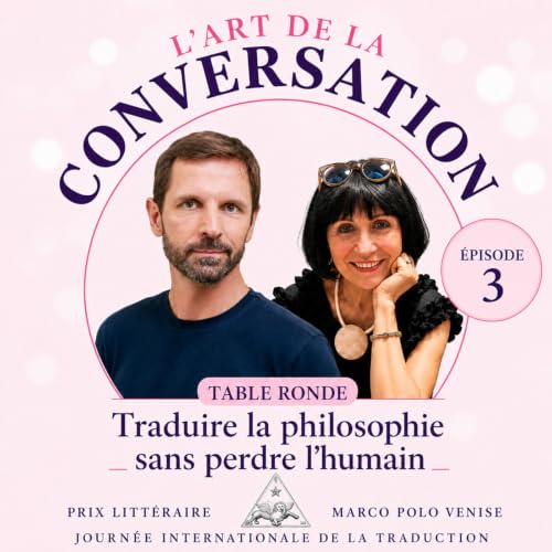 003 - Traduire la philosophie sans perdre l'humain | avec Maxime Rov&egrave;re