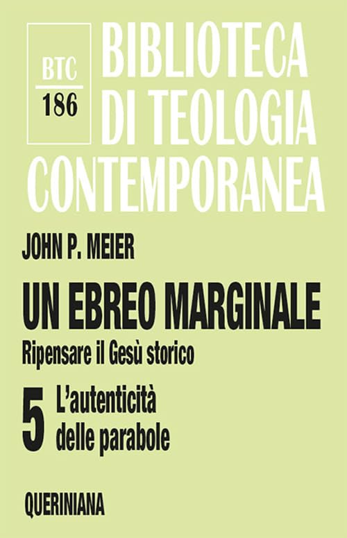 Un ebreo marginale. Ripensare il Gesù storico. L' autenticità delle parabole (Vol. 5)