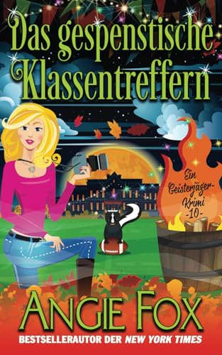 Das gespenstische Klassentreffern (Ein Geisterjäger-Krimi, Band 10)