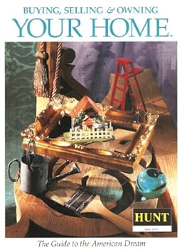 Paperback Buying, Selling & Owning Your Home: A Guide to the American Dream- Volume 5 Book