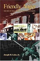 Friendly Anger: The Rise of the Labor Movement in St. Martin 0913441414 Book Cover
