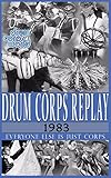 Drum Corps Replay - 1983: Everyone else is just corps