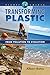 Transforming Plastic: From Pollution to Evolution (Planet in Crisis)