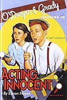 O'Dwyer and Grady Starring in Acting Innocents 0613574338 Book Cover