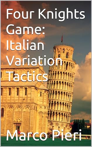 Four Knights Game: Italian Variation Tactics