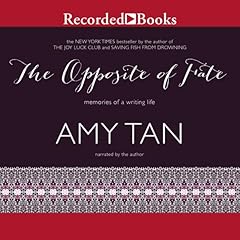 The Opposite of Fate Audiolibro Por Amy Tan arte de portada