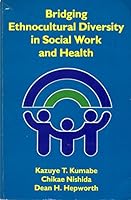 Bridging Ethnocultural Diversities in Social Work and Health B0006EI2S2 Book Cover