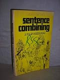 Sentence combining: a composing book