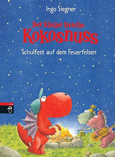 Der kleine Drache Kokosnuss - Schulfest auf dem Feuerfelsen (Die Abenteuer des kleinen Drachen Kokos Der kleine Drache Kokosnuss - Schulfest auf dem Feuerfelsen (Die Abenteuer des kleinen Drachen Kokos