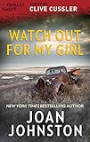 Watch Out for My Girl (Thriller 2: Stories You Just Can't Put Down Book 1)