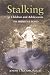 Stalking in Children and Adolescents: The Primitive Bond