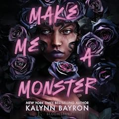 Make Me a Monster Audiolibro Por Kalynn Bayron arte de portada