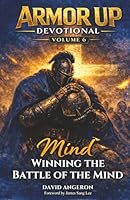 Armor Up Devotional: Winning The Battle Of The Mind (Volume 6) (Armor Up Devotional Series) 1972202146 Book Cover