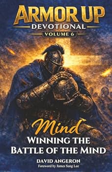 Hardcover Armor Up Devotional: Winning The Battle Of The Mind (Volume 6) (Armor Up Devotional Series) Book